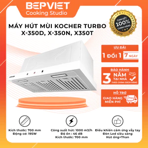 Máy hút mùi Kocher Turbo X-350D; X-350T; X-350N 4 mức công suất điều khiển cảm ứng vẫy tay công suất 1000m3/h