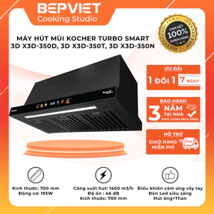 Máy hút mùi Kocher Turbo Smart 3D X3D-350D, X3D-350N, X3D-350T cống suất 1400m3/h điều khiển cảm ứng vẫy tay