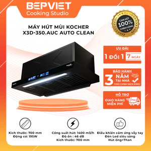 Máy hút mùi Kocher X3D-350.AUC AUTO CLEAN tự vệ sinh máy, điều khiển cảm ứng vẫy tay, công suất 1400m3/h