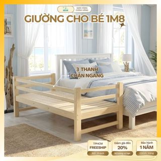 Giường Ngủ Cho Bé 1m8 Thanh Chắn | Giường Ghép Mở Rộng Cho Bé Ngủ Chung Bố Mẹ, Lắp Ráp