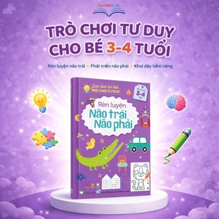 Sách - Rèn Luyện Não Trái Não Phải - Sân chơi trí tuệ, trò chơi tư duy - Dành cho trẻ 3-4,4-5,5-6 tuổi