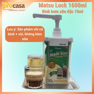 Bình bơm sữa đặc Matsu Lock 1600ml – Vòi bơm 10ml – Đựng vừa hộp sữa đặc Ngôi Sao Phương Nam 1284g