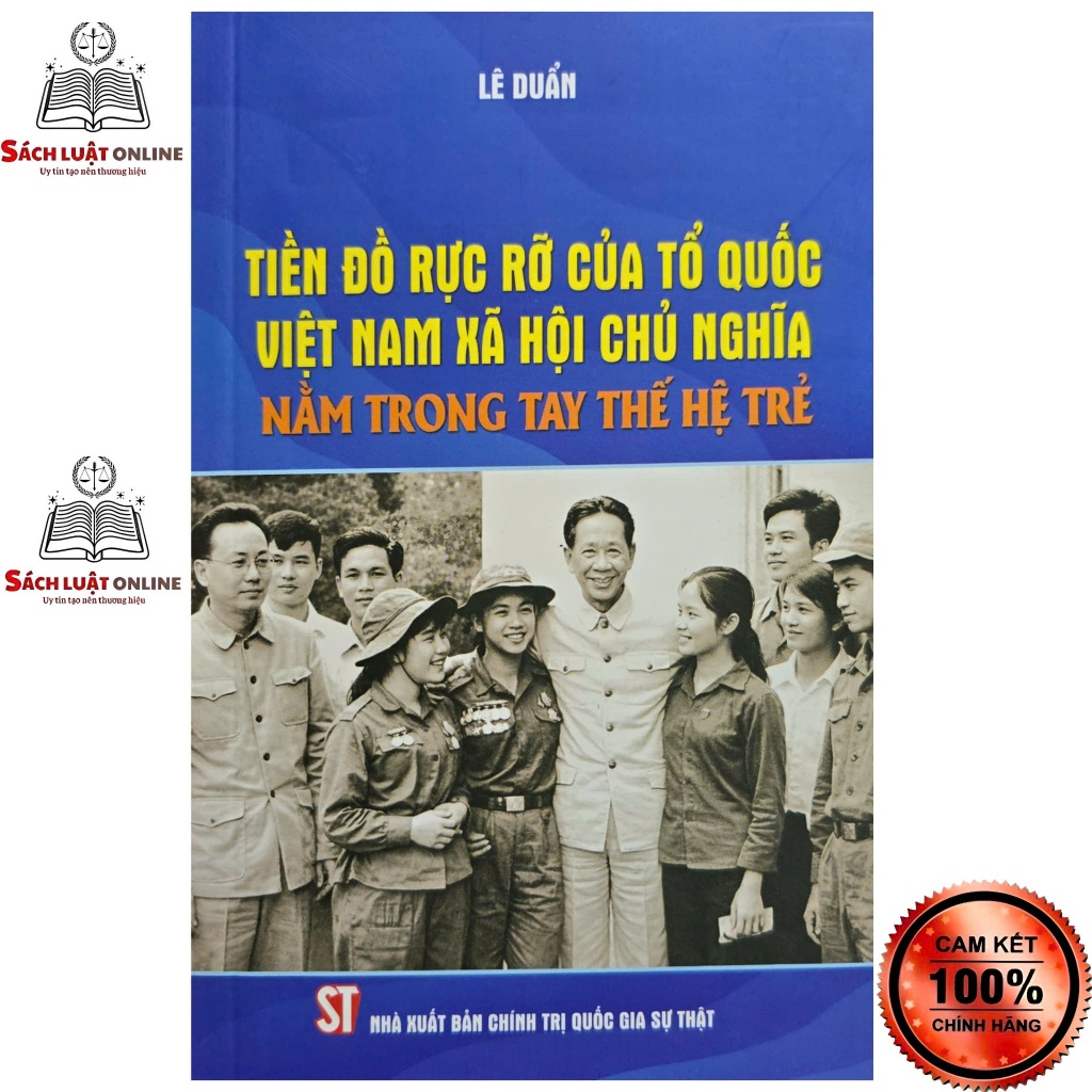 Sách - Tiền đồ rực rỡ của Tổ quốc Việt Nam xã hội chủ nghĩa nằm trong tay thế hệ trẻ