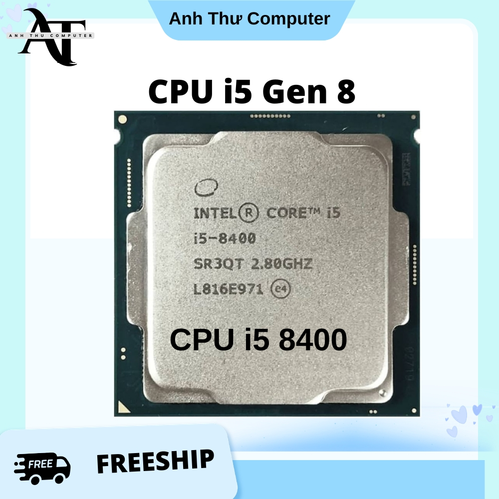 CPU i5 8400 | i5 8500 | i5 8600 | i5 8600K chạy trên main H310 | B360 ...