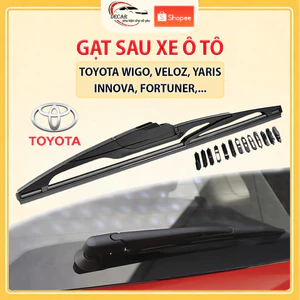 Gạt sau ô tô, thanh lưỡi gạt mưa phía sau xe hơi Toyota Wigo, Corolla Cross, Innova, Veloz,RushVios,Camry,Altis,Fortuner