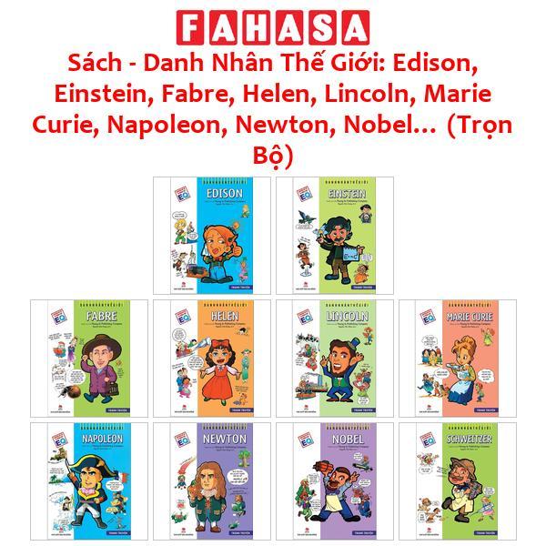 Sách - Danh Nhân Thế Giới: Edison, Einstein, Fabre, Helen, Lincoln, Marie Curie, Napoleon, Newton, Nobel… (Trọn Bộ)