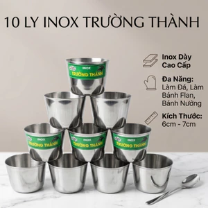 10 LY INOX làm đá, làm bánh Flan, bánh nướng, inox dày cao cấp (6cm-7cm), inox không hít - Phương Trang