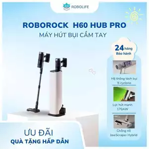 Máy hút bụi cầm tay Roborock H60 Hub Pro