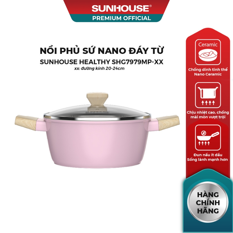 Nồi phủ sứ Nano đáy từ Sunhouse Healthy SHG7979MP24 - Chống dính Nano Ceramic