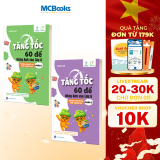 Sách - Combo Tăng Tốc – 60 Đề Tiếng Anh Vào Lớp 6 – Trường Chuyên Và Chất Lượng Cao