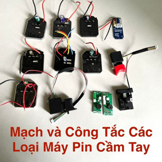 Mạch Và Công Tắc Máy Khoan Pin, Mạch Máy Bulong, Mạch Máy Mài, Bê Tông Pin , Chuyên Vít