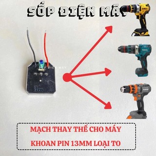 Mạch Và Công Tắc Máy Khoan Pin, Mạch Máy Bulong, Mạch Máy Mài, Bê Tông Pin , Chuyên Vít