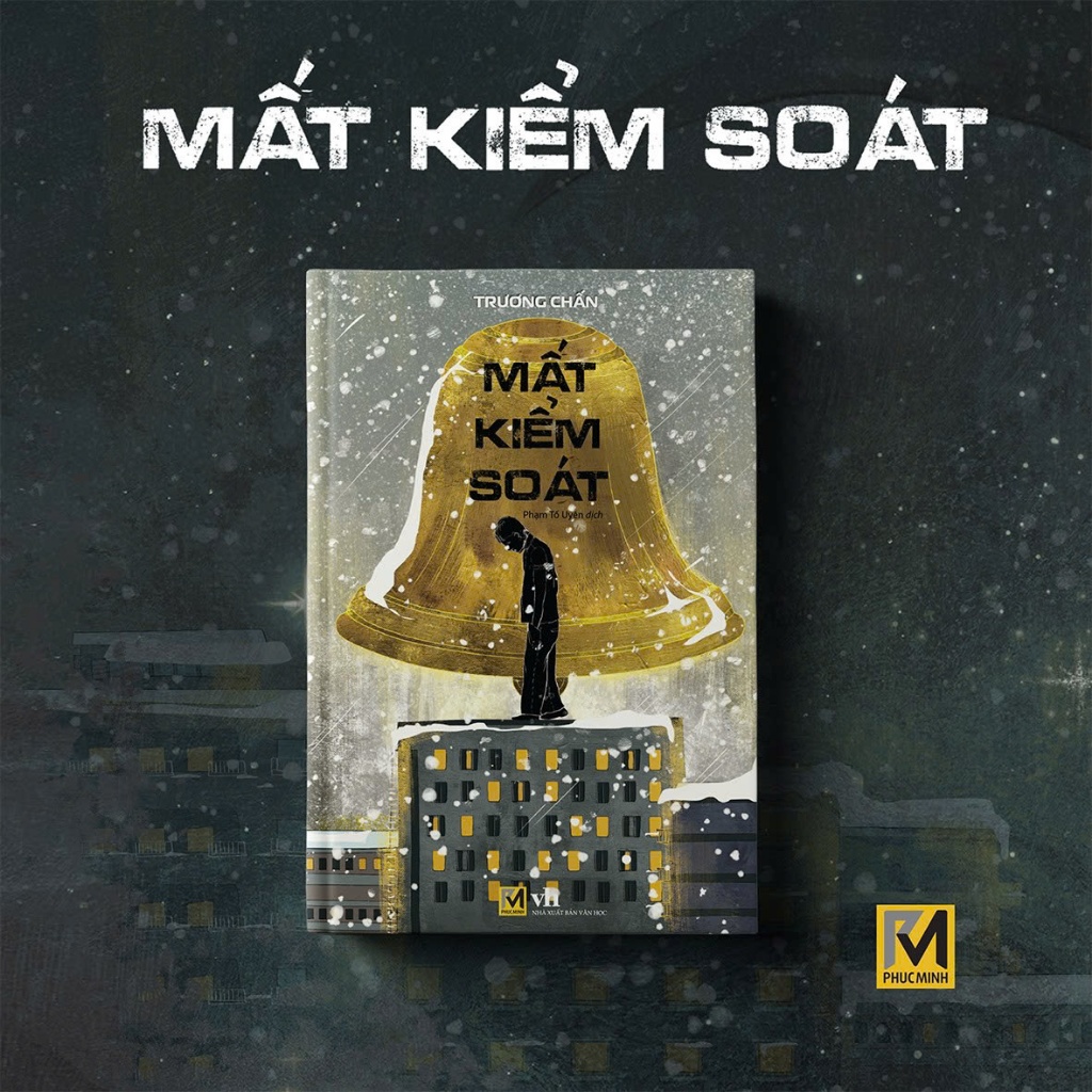 Sách Tiểu Thuyết Trinh Thám Trung Quốc - Mất Kiểm Soát (Tái bản bìa mềm) - Trương Chấn - Phúc Minh Books