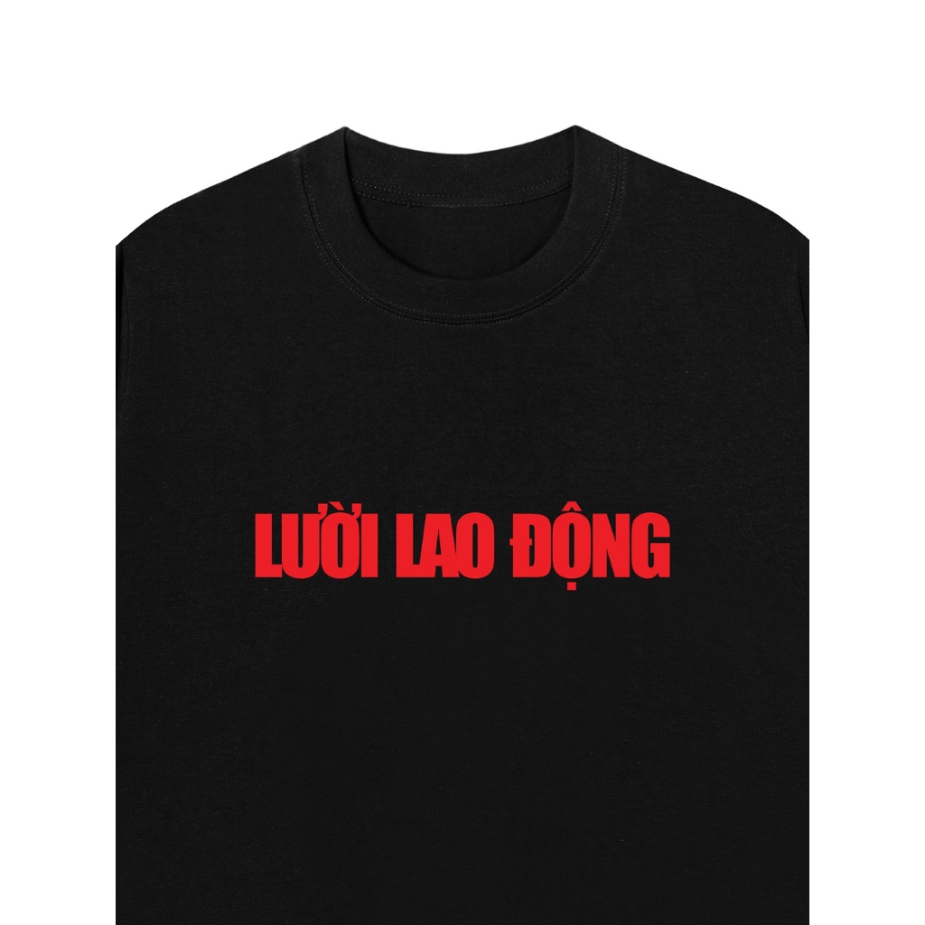 Áo Vớ Vẩn Vui Tươi REDLABEL Áo Thun LƯỜI LAO ĐỘNG Cotton 100% Oversize Nam Nữ TS88