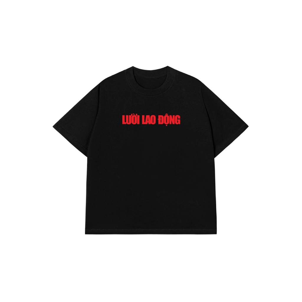 Áo Vớ Vẩn Vui Tươi REDLABEL Áo Thun LƯỜI LAO ĐỘNG Cotton 100% Oversize Nam Nữ TS88