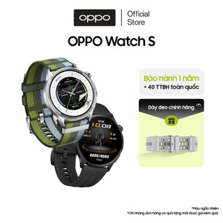 Đồng hồ thông minh OPPO Watch S 46mm - Bảo hành 18 tháng chính hãng