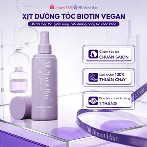Xịt dưỡng tóc Biotin Thuần chay AAH ALL ABOUT HAIR hỗ trợ tóc chắc khỏe giảm rụng bóng mượt Vegan 120ml