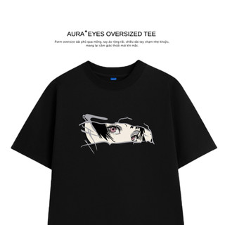 Áo thun Aura✦ EYES Oversized Tee 100% Cotton Unisex T-shirt
