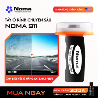NOMA 911 Tẩy Ố Kính Ô Tô – Xóa Màng Dầu, Cặn Canxi, Giảm Lóa Ban Đêm, Làm Sạch Kính Lái (Kèm Pad)
