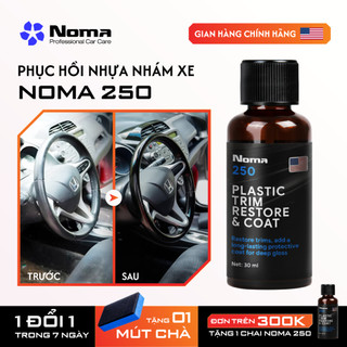 Dung Dịch Phục Hồi Nhựa Xe NOMA 250 – Chống Bạc Màu, Làm Đen & Giữ Bóng Nhựa Ô Tô Xe Máy 30ml