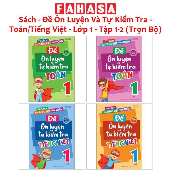 Sách - Đề Ôn Luyện Và Tự Kiểm Tra - Toán/Tiếng Việt - Lớp 1 - Tập 1-2 (Trọn Bộ)