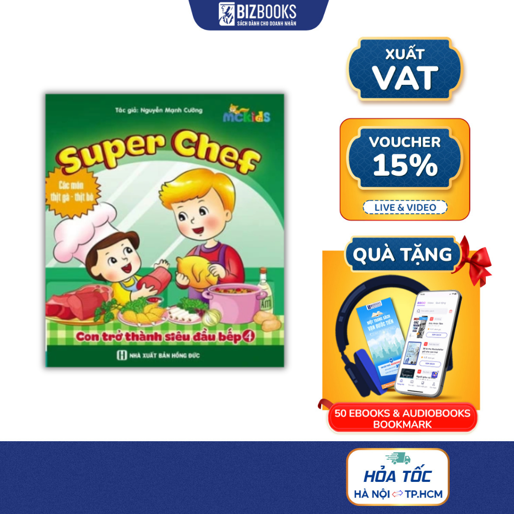 Sách Super Chef Tập 4 - Con Trở Thành Siêu Đầu Bếp - Món Thịt Gà Thịt Bò Cho Bé Học Nấu Ăn