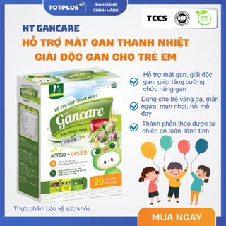 NT Gancare – Hỗ Trợ Mát Gan, Thanh Nhiệt, Giải Độc Gan Cho Trẻ Từ 1 Tuổi