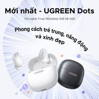 Tai nghe UGREEN Dots Bluetooth 6.0TWS Hỗ trợ 2 Mic Bộ mã âm thanh AAC/SBC Âm thanh âm thanh Hi-Pure Âm thanh không gian