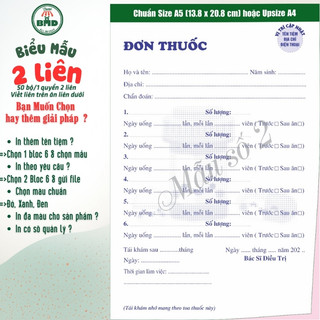Đơn thuốc 2 liên-Bloc 2 (in sẵn) & Bloc 6 (chọn mẫu in tên) hoặc theo thiết kế