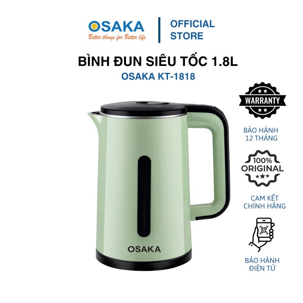 Bình Đun Siêu Tốc OSAKA KT-1818 1.8L 1500W Inox 304 3 Lớp Cách Nhiệt Chính Hãng