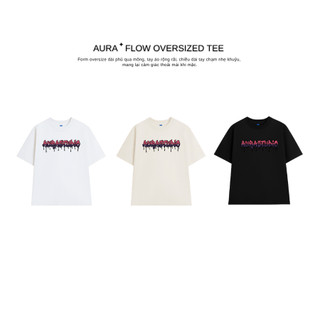 Áo thun Aura✦ FLOW Oversized Tee 100% Cotton Unisex T-shirt