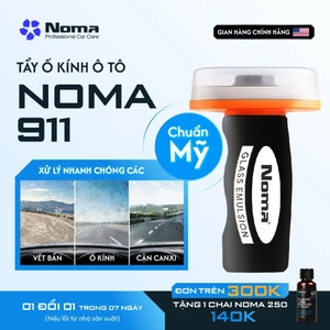Tẩy Cặn Kính Ô Tô Siêu Cấp Noma 911 3IN1 - Tẩy Ố Kinh, Vệ Sinh Màng Dầu, Phủ Nano Chống Bám Nước