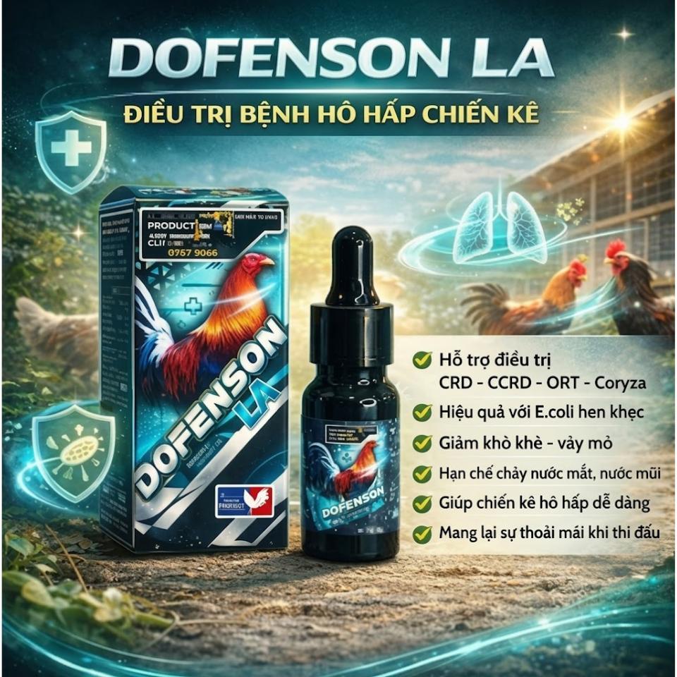 (10ml) DOFENSON LA - Hỗ Trợ Xử Lý Hiệu Quả Các Vấn Đề Gà Khò Khè, Vảy Mỏ, Crd, CCRD, ORT, E.Coli,...