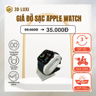 Giá Đỡ Sạc 3DLUXI Cho Apple Watch Chất Liệu Nhựa PLA An Toàn