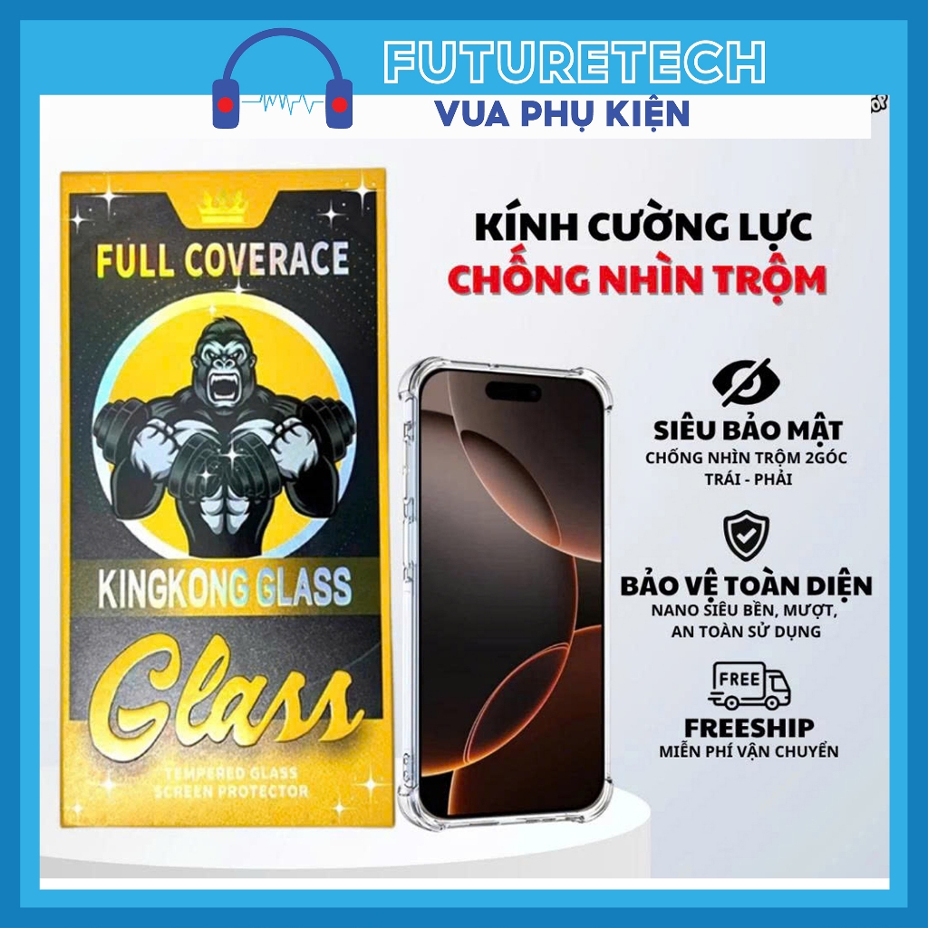 Kính cường lực kingkong có khung tự dán chống nhìn trộm chống vân tay tặng kèm giấy lau màn hình từ 7Plus đến 16Promax