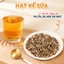 Hạt kế sữa 100g, sạch, không hóa chất, tăng sức đề kháng, ngăn ngừa oxy hóa