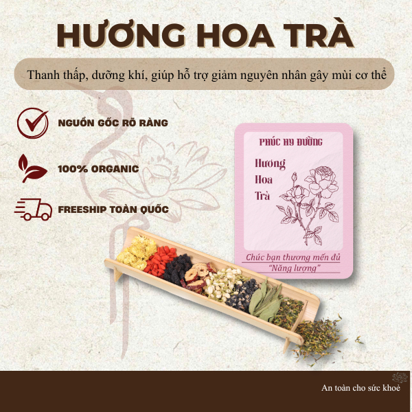 Hương Hoa Trà Phúc Hy Đường - Hỗ trợ điều hòa cơ thể từ bên trong, giúp cơ thể nhẹ nhàng, giảm mùi, lưu hương tự nhiên