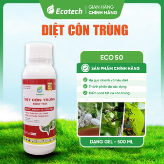 Diệt Muỗi, Diệt Côn Trùng ECO 50 (500ml) - Diệt Nhanh Các Loại Côn Trùng Gây Hại Cho Vườn Cây - An Toàn Sử Dụng