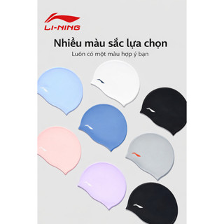 Mũ bơi silicone LI-NING trơn chống nước co giãn tốt mũ bơi nam nữ nhiều màu bơi hồ biển sông