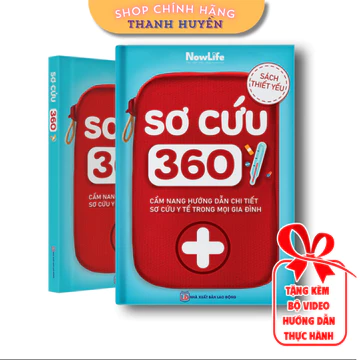 Sách - Sơ cứu 360 - Cẩm nang hướng dẫn chi tiết sơ cứu y tế trong mọi gia đình