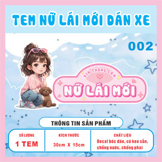 Tem dán xe ô tô - Tem dán nữ lái mới - nữ lái mới xin thông cảm nhiều mẫu lựa chọn