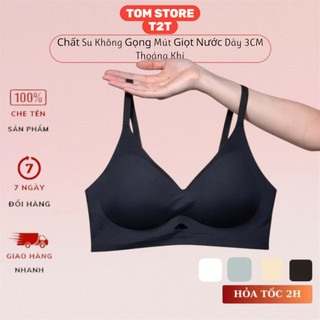 Áo Lót Áo Bra Nữ Chất Su Mỏng Không Gọng Mút Giọt Nước Dày 3CM Thoáng Khí Không Lộ Viền