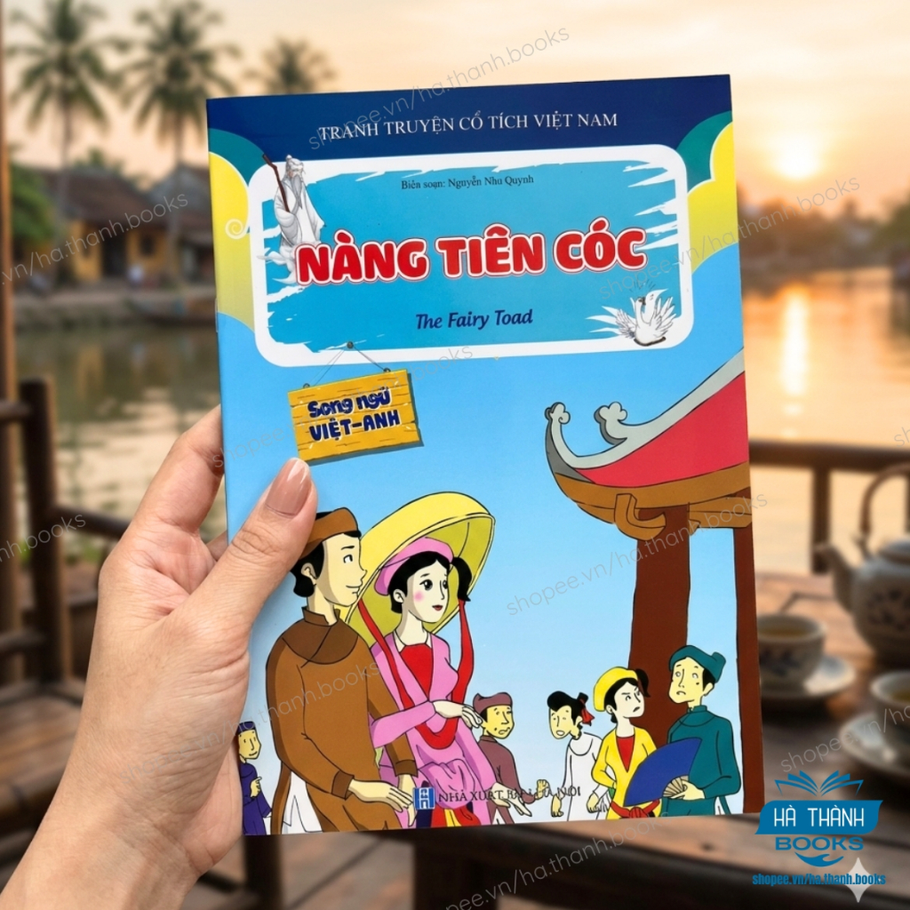Sách Truyện Cổ Tích Việt Nam - Nàng Tiên Cóc, Nàng Tiên Gạo (Tranh Truyện Cổ Tích Song Ngữ Việt Anh)
