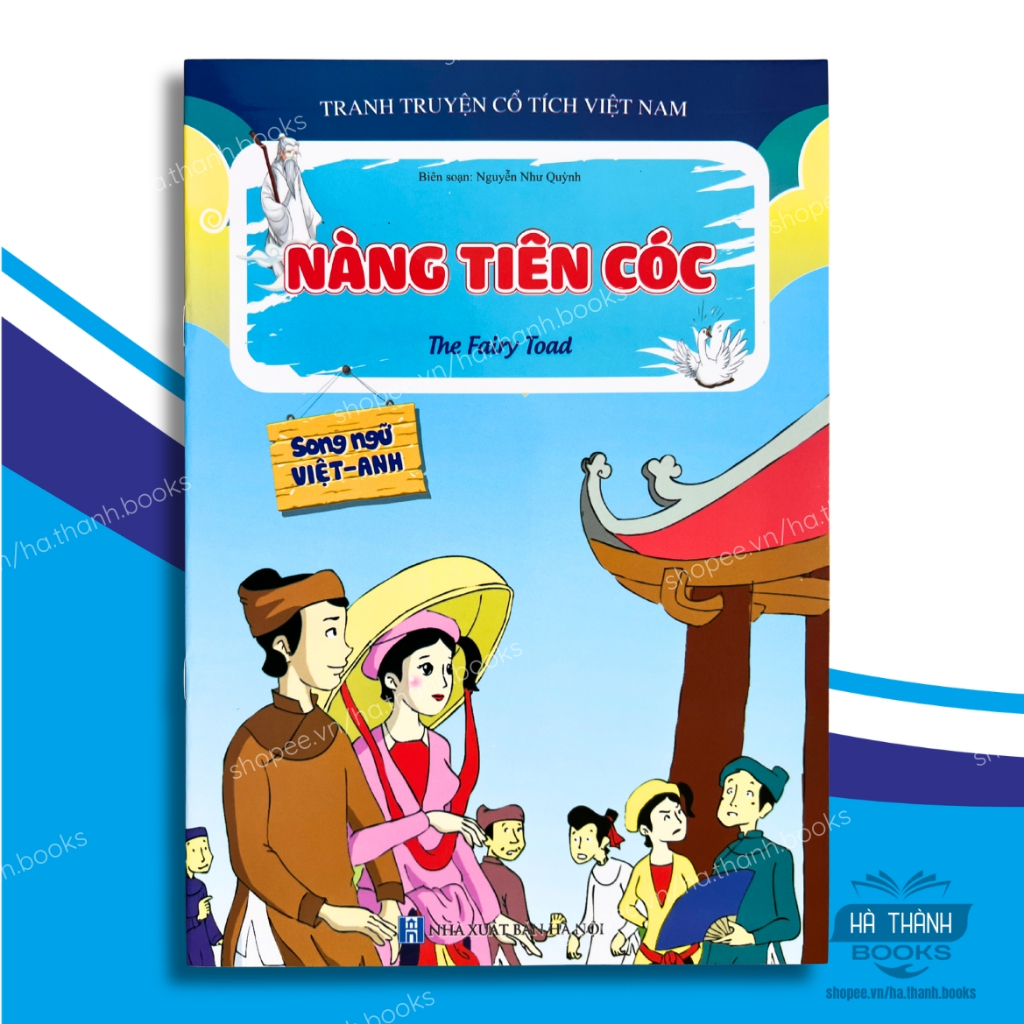 Sách Truyện Cổ Tích Việt Nam - Nàng Tiên Cóc, Nàng Tiên Gạo (Tranh Truyện Cổ Tích Song Ngữ Việt Anh)