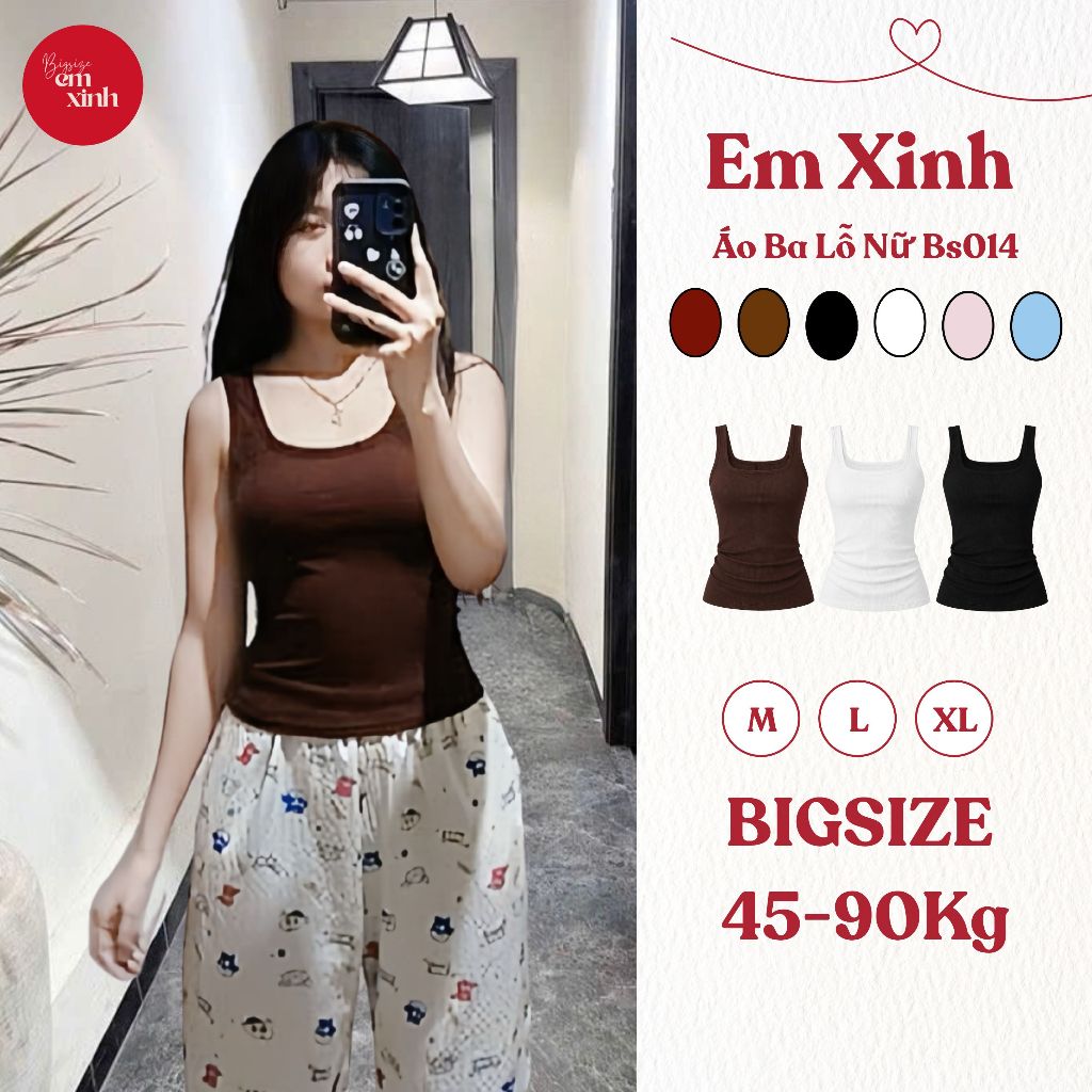 Áo Ba Lỗ Nữ Bigsize Thun Tăm Lạnh Co Giãn – Áo Form Ôm Thời Trang Cho Nữ 50–90kg BS014 | Em Xinh
