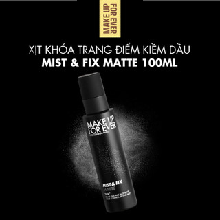 Xịt Khóa Cố Định Lớp Trang Điểm Kiềm Dầu MIST & FIX MATTE 100ml - MAKE UP FOR EVER