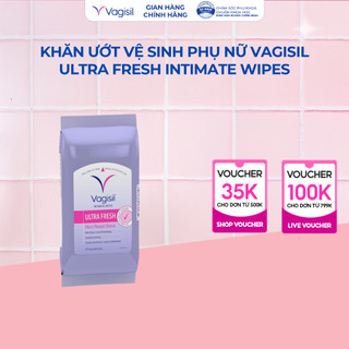 Khăn Ướt Phụ Khoa Vagisil Ultra Fresh Intimate Wipes Vệ Sinh Vùng Kín Nữ, Khử Mùi 24h, Làm Sạch
