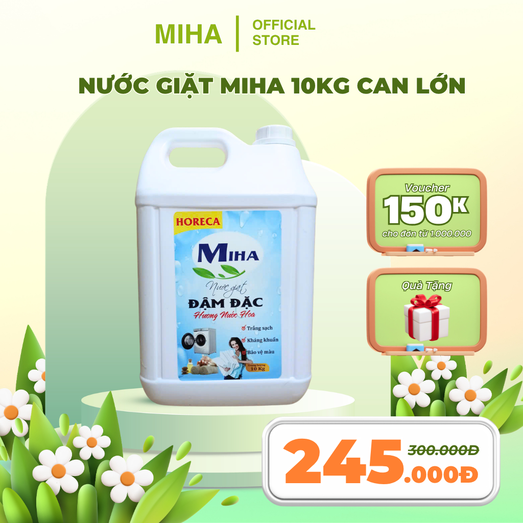 Nước Giặt Miha 10kg Can Lớn – Giặt Sạch, Khử Mùi Mồ Hôi, Thơm Dài Lâu