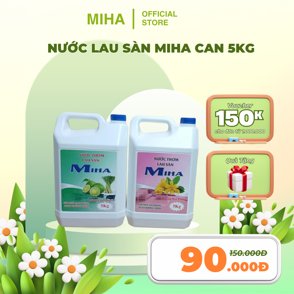 Nước Lau Sàn Miha Can 5kg – Làm Sạch, Khử Mùi, Hương Sả Chanh / Ylang Lưu Hương, xua đuổi côn trùng.