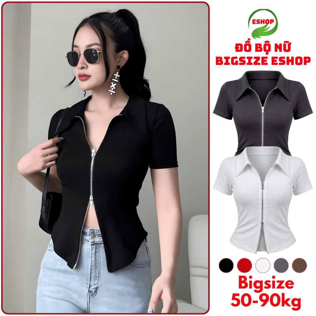 Áo Kiểu Nữ Bigsize Cổ Polo Khóa Kéo 2 Đầu ESHOP Áo Kiểu Nữ Tay Ngắn Vải Thun Borip Xịn Co Giãn MS006